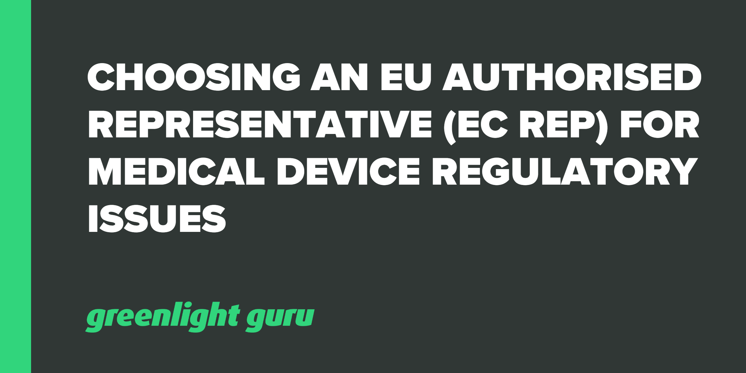 choosing-an-eu-authorised-representative-ec-rep-for-medical-device-regulatory-issues